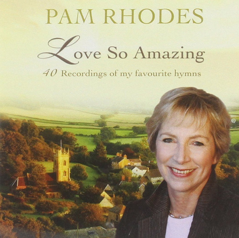 Pam Rhodes Love So Amazing