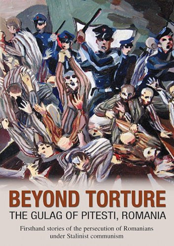 Beyond Torture: The Gulag of Pitesti, Romania DVD - Film - Re-vived.com