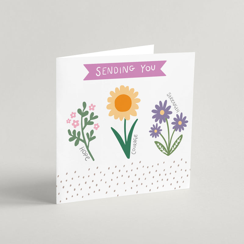 Sending You Hope, Courage, Strength (Difficult Time) Card