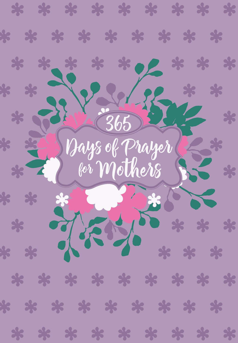 365 Days of Prayer for Mothers - Re-vived
