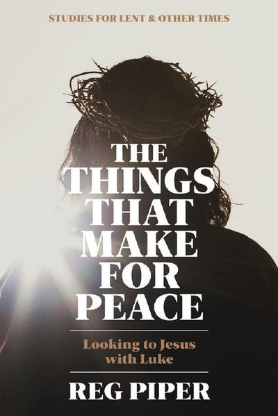 The Things that Make for Peace - Re-vived
