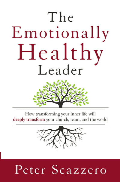 The Emotionally Healthy Leader - Re-vived