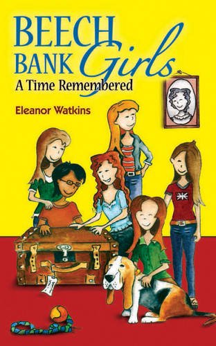 Beech Bank Girls: A Time Remembered - Re-vived