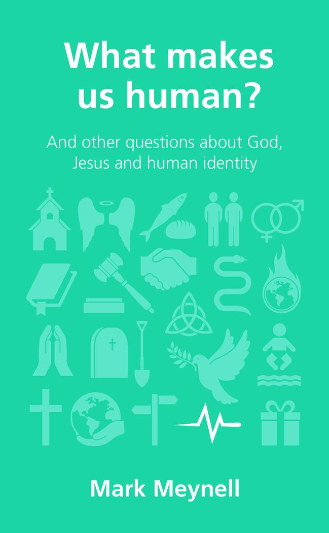 What Makes Us Human? (Questions Christans Ask)
