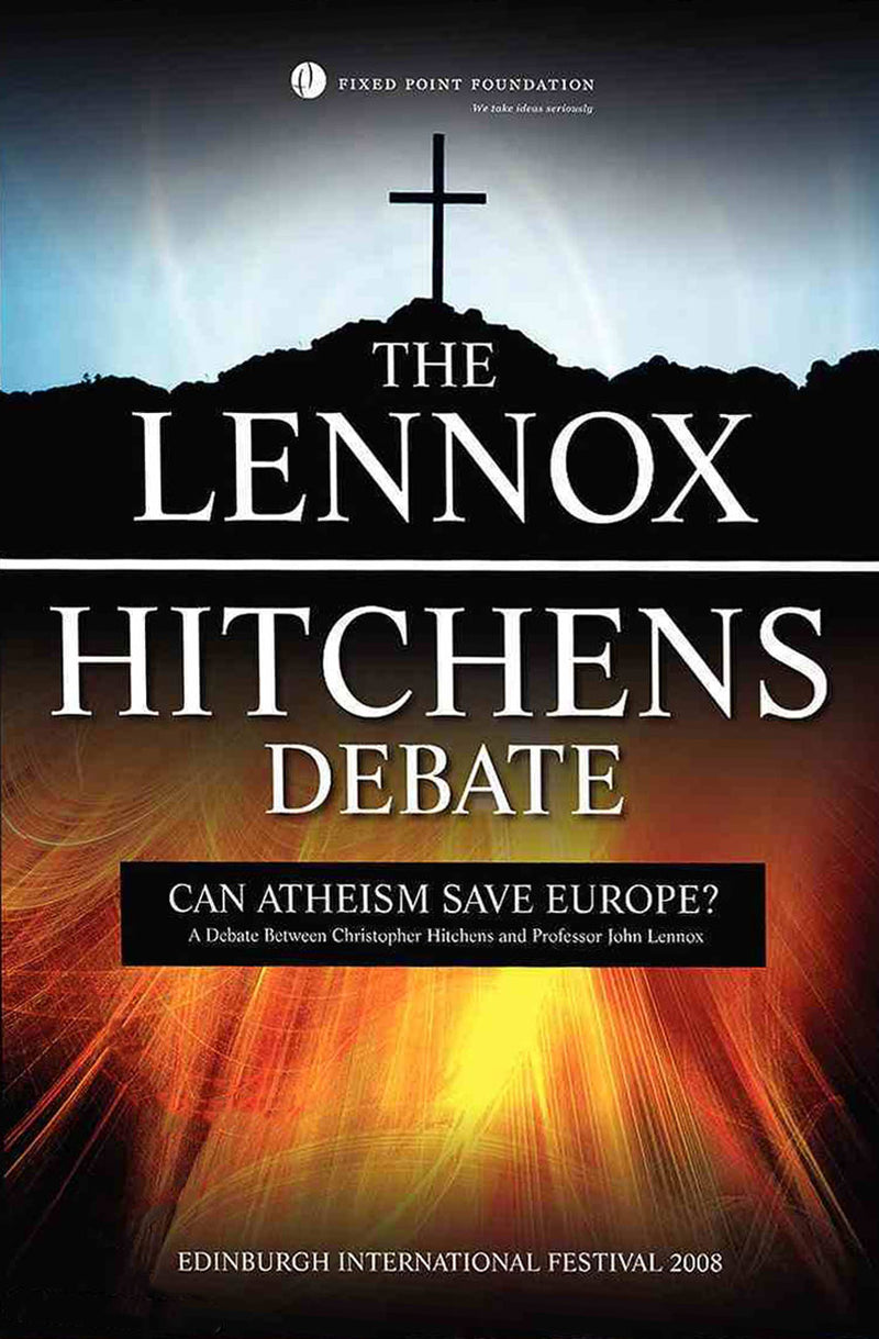 The Lennox Hitchens Debate: Can Atheism Save Europe?