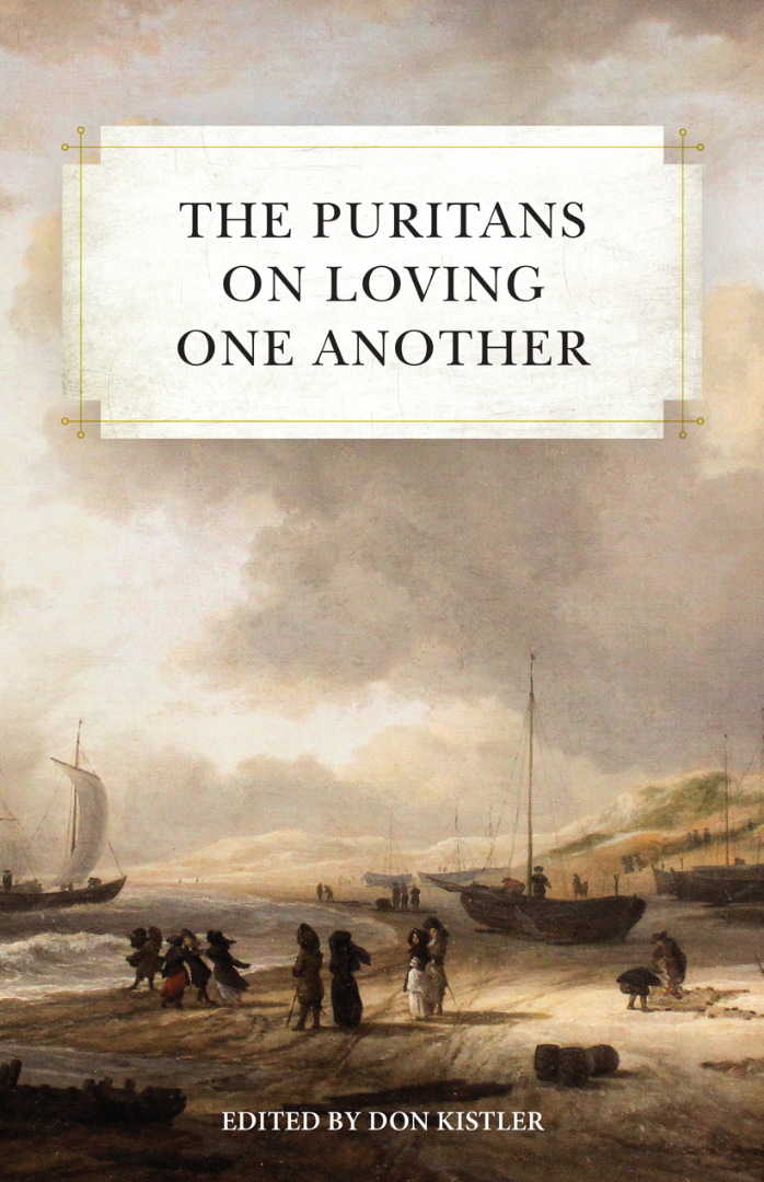 The Puritans on Loving One Another - Re-vived