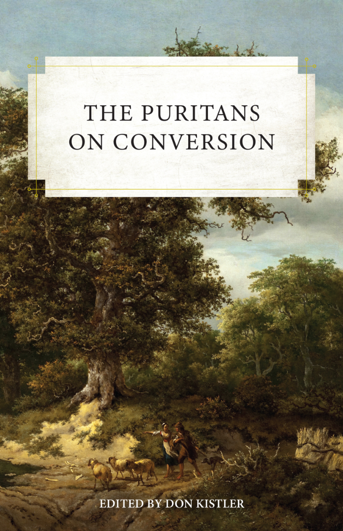 The Puritans on Conversion - Re-vived