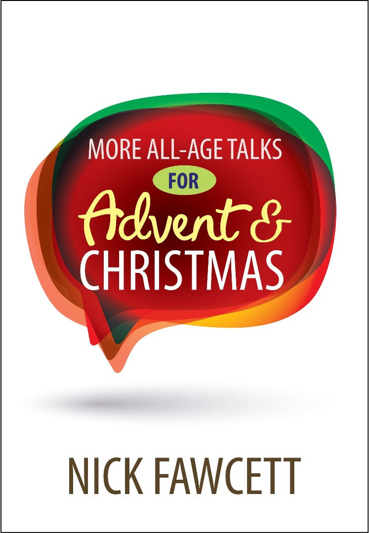 More All-Age Talks For Advent & Christmas