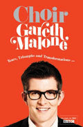 Choir Gareth Malone Hardback Book - Gareth Malone - Re-vived.com