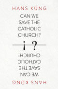 Can We Save The Catholic Church? Paperback Book - Hans K?ng - Re-vived.com