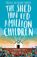 The Shed That Fed A Million Children Paperback - Magnus MacFarlane-Burrows - Re-vived.com