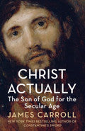 Christ Actually Paperback - James Carroll - Re-vived.com