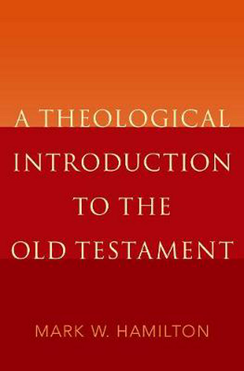 A Theological Introduction To The Old Testament - Re-vived