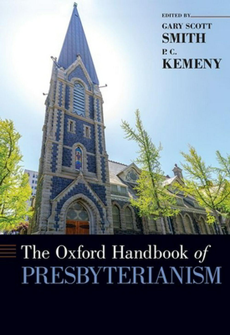 The Oxford Hanbook of Presbyterianism - Re-vived