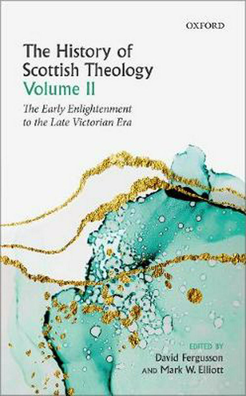 The History of Scottish Theology Volume II