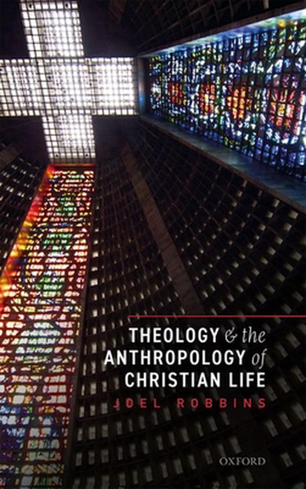 Theology and the Anthropology of Christian Life - Re-vived