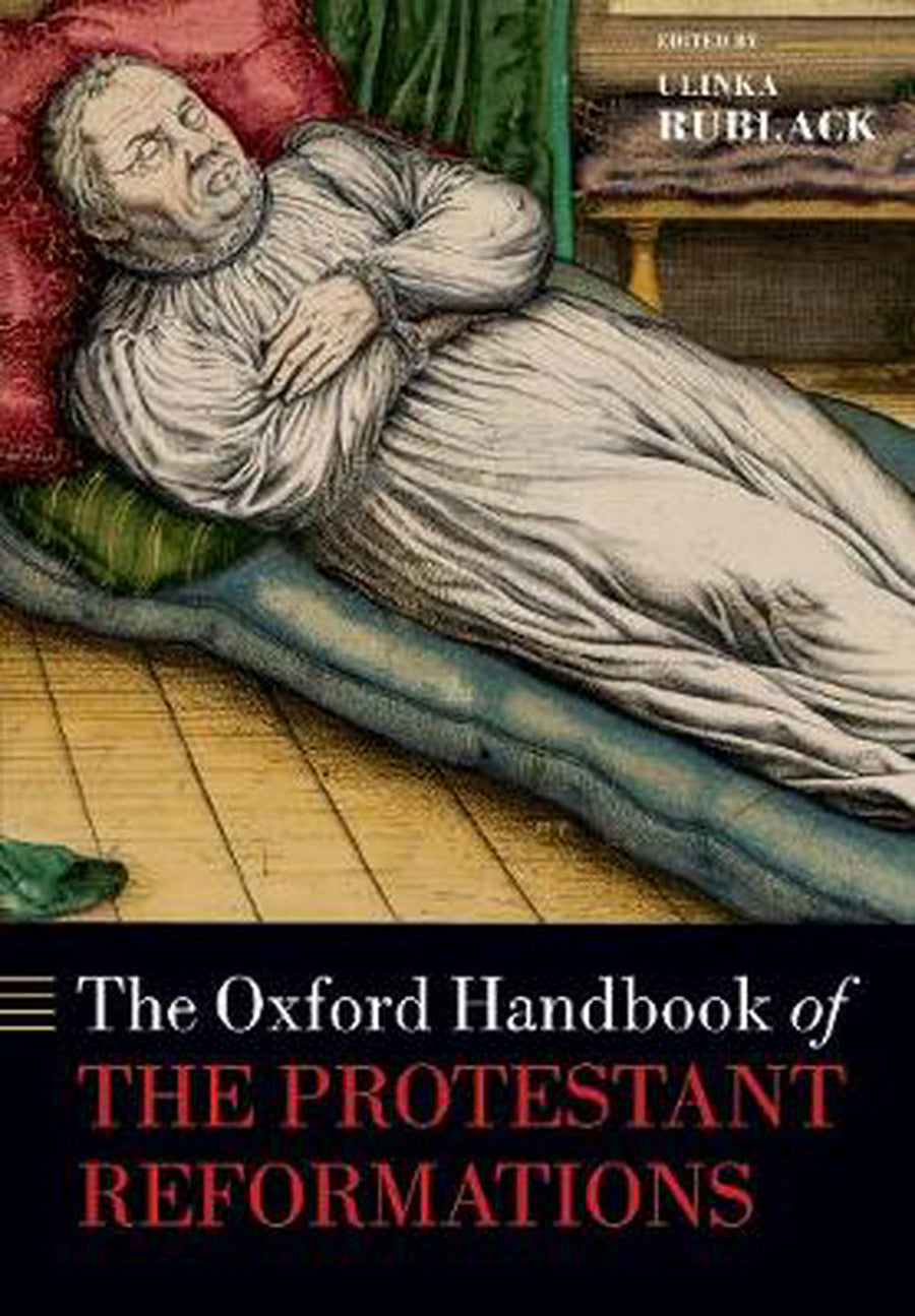 The Oxford Handbook of the Protestant Reformations - Re-vived