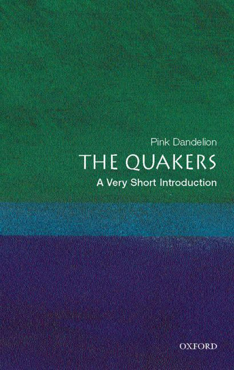 Quaker, The: A Very Short Introduction