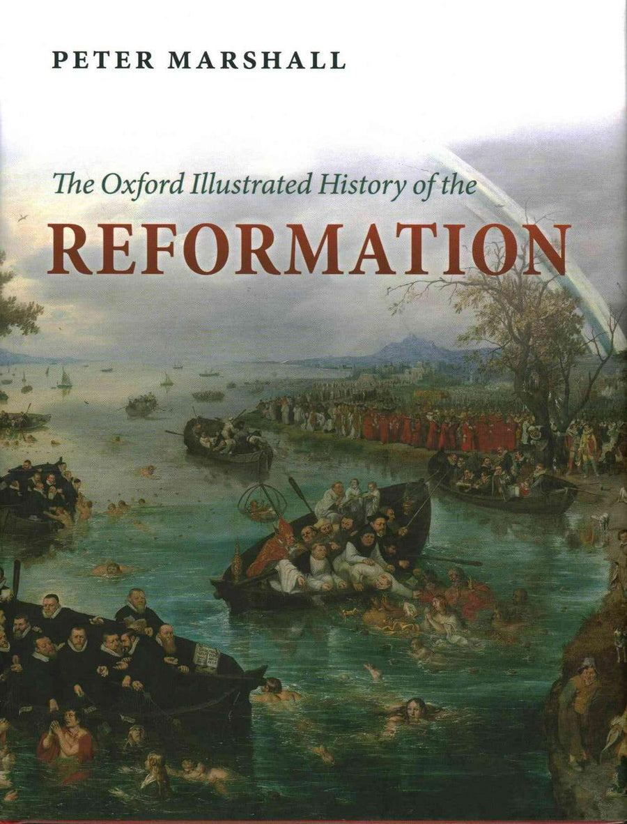 The Oxford Illustrated History Of The Reformation Hardback - Re-vived