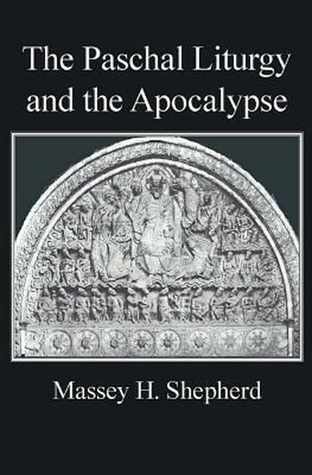 The Paschal Liturgy and the Apocalypse - Re-vived