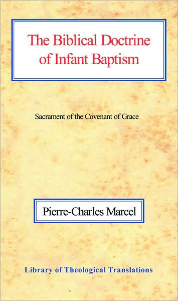 Biblical Doctrine of Infant Baptism, The PB - Re-vived