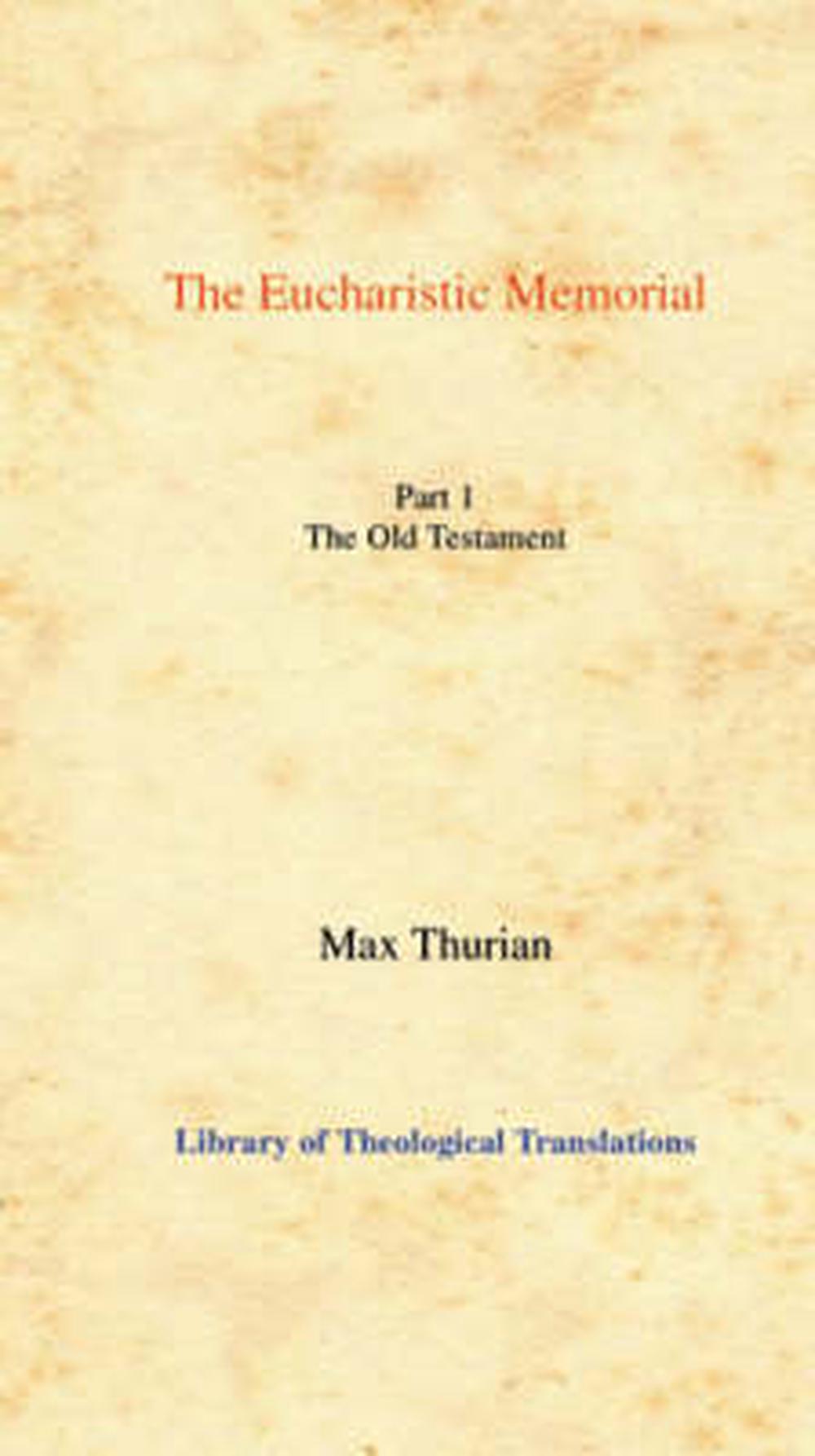 The Eucharistic Memorial Vol 1 Hardback - Re-vived