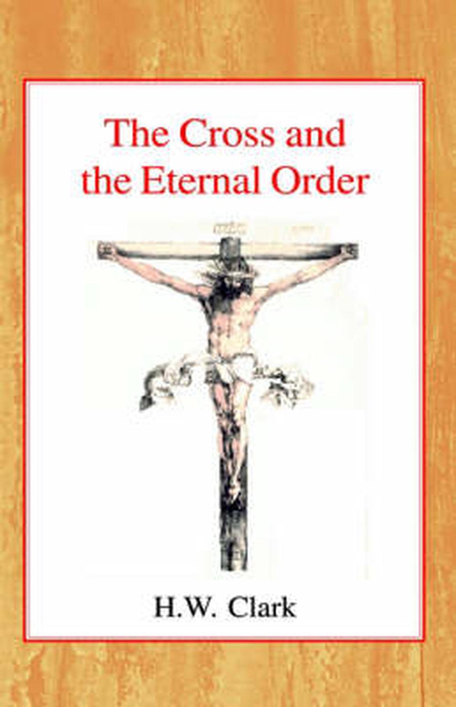The Cross and the Eternal Order - Re-vived
