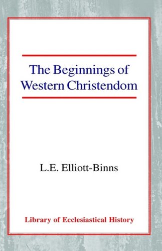 The Beginnings of Western Christendom Hardback - Re-vived