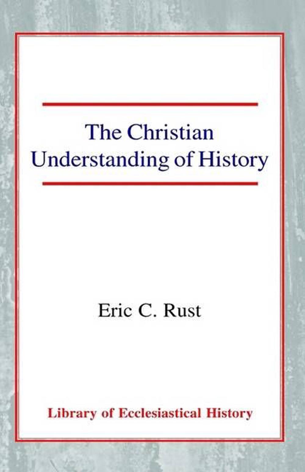 The Christian Understanding of History - Re-vived