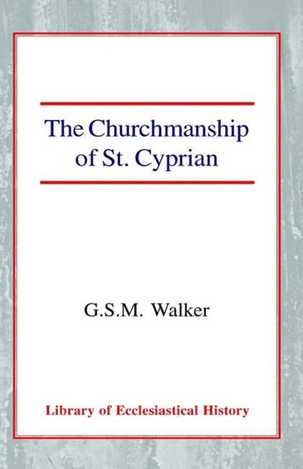 The Churchmanship of St Cyprian Paperback - Re-vived