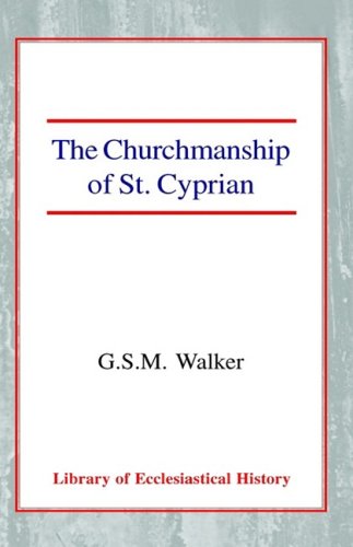 The Churchmanship of St Cyprian Hardback - Re-vived