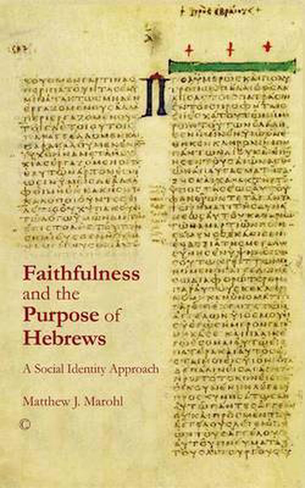 Faithfulness and the Purpose of Hebrews - Re-vived
