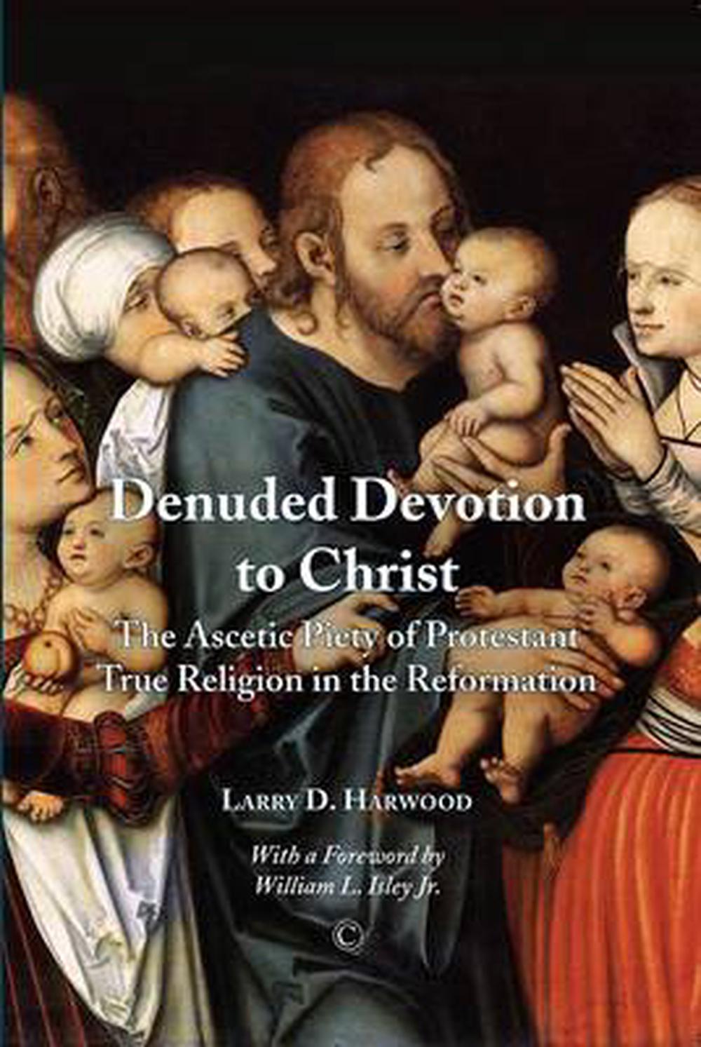 Denuded Devotion to Christ - Re-vived