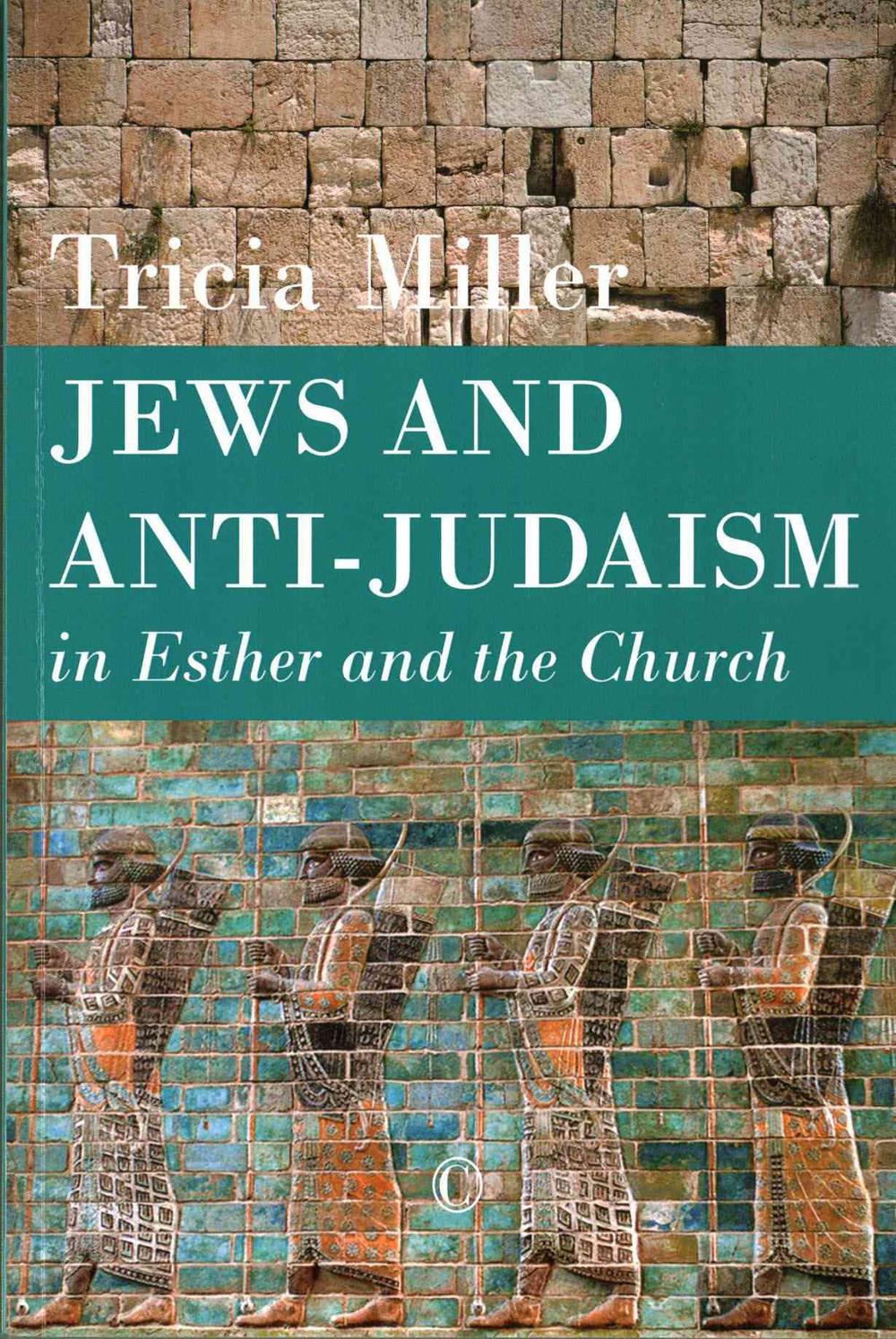 Jews and Anti-Judaism in Esther and the Church - Re-vived