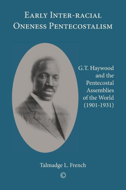 Early Inter-racial Oneness Pentecostalism - Re-vived