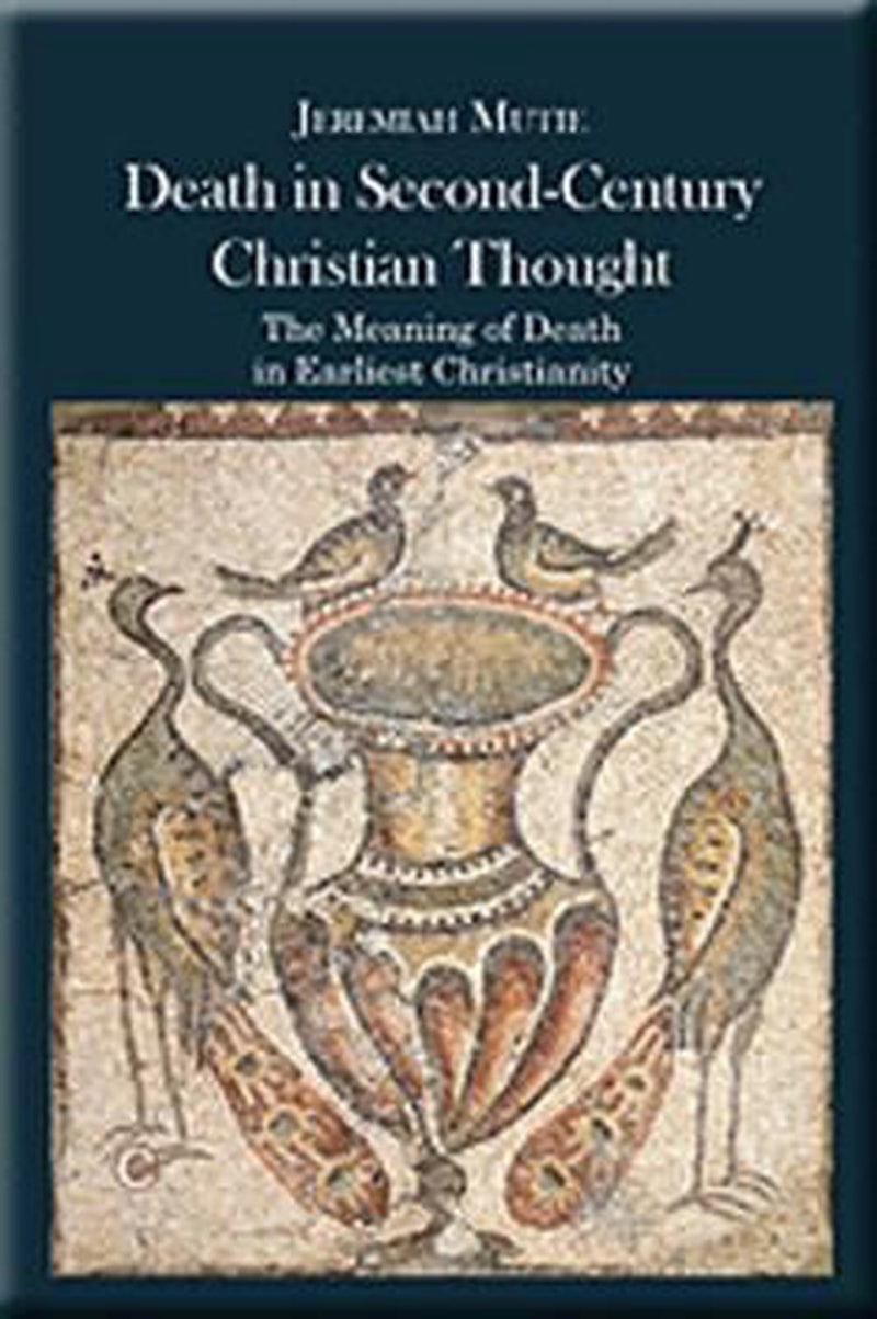 Death in Second-Century Christian Thought