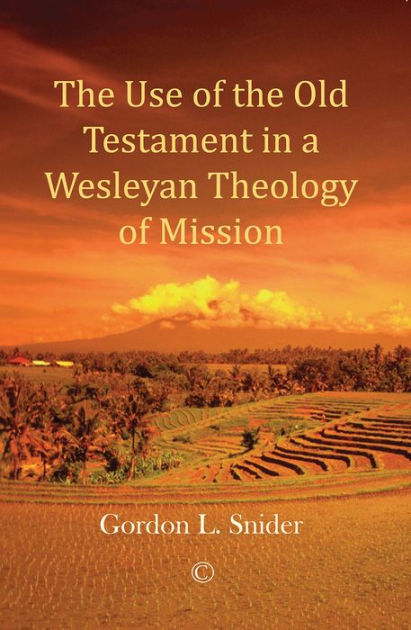 Use of the Old Testament in a Wesleyan Theology of Mission - Re-vived