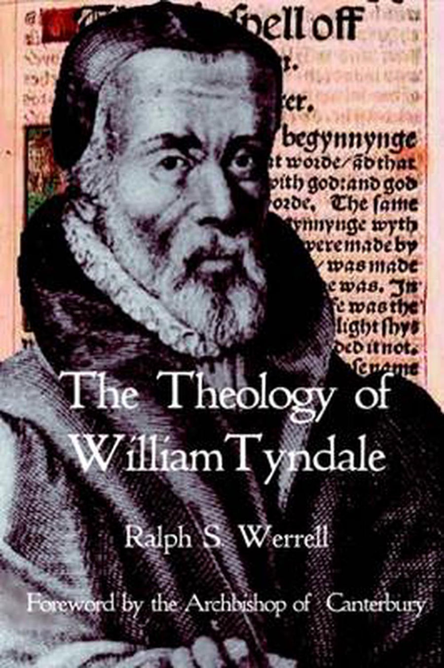 The Theology of William Tyndale - Re-vived