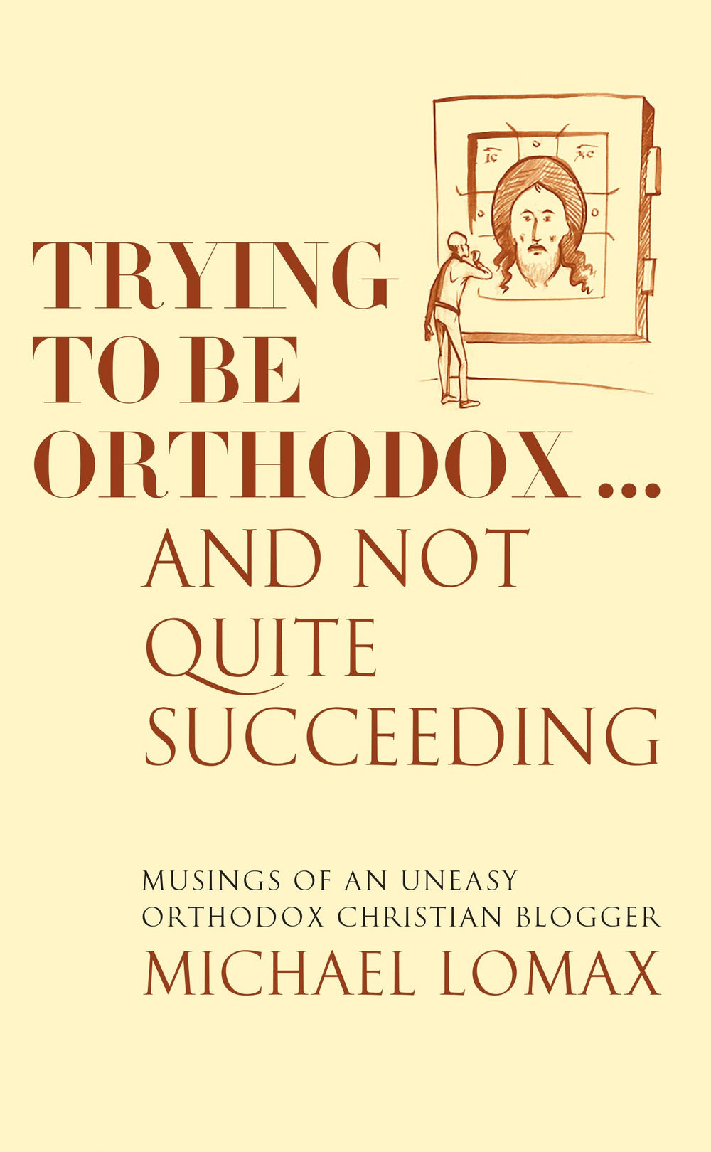Trying To Be Orthodox: And Not Quite Succeeding - Re-vived