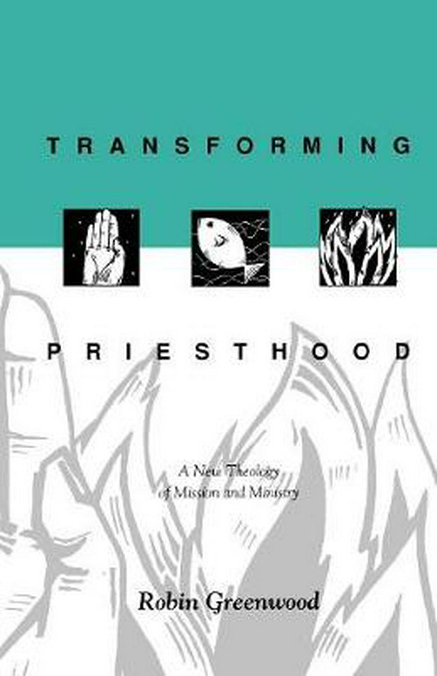 Transforming Priesthood - Re-vived