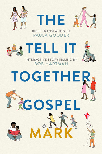 The Tell It Together Gospel: Mark - Re-vived