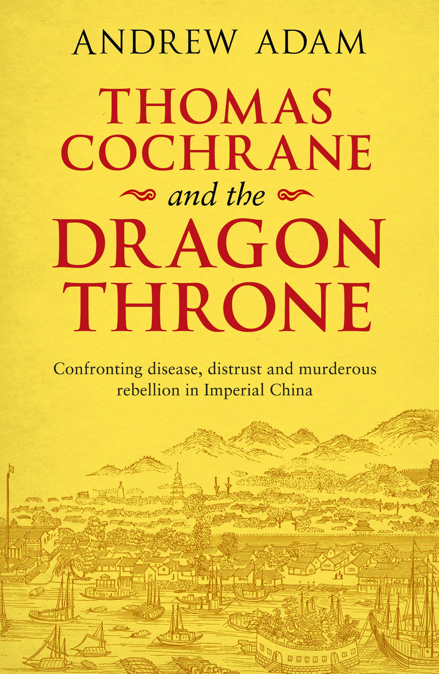Thomas Cochrane And The Dragon Throne - Re-vived