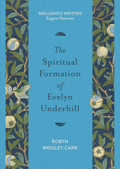 The Spiritual Formation of Evelyn Underhill - Re-vived