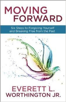 Moving Forward: Six Steps to Forgiving Yourself and Breaking Free from the Past - Worthington Jr., Everett - Re-vived.com