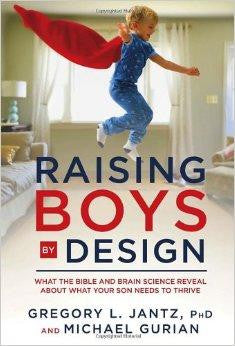 Raising Boys by Design: What the Bible and Brain Science Reveal About What Your Son Needs to Thrive - Jantz, Dr. Gregory L.; Gurian, Michael - Re-vived.com
