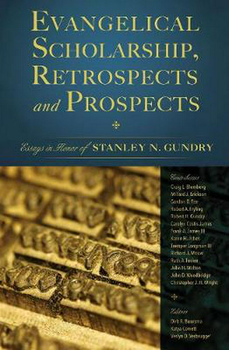 Evangelical Scholarship, Retrospects And Prospects