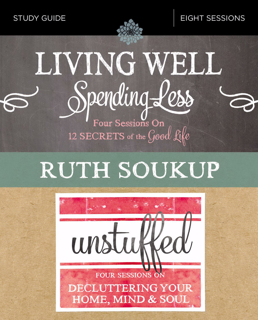 Living Well, Spending Less / Unstuffed Study Guide - Re-vived