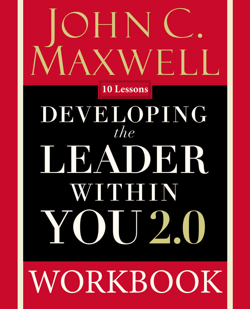 Developing The Leader Within You 2.0 Workbook