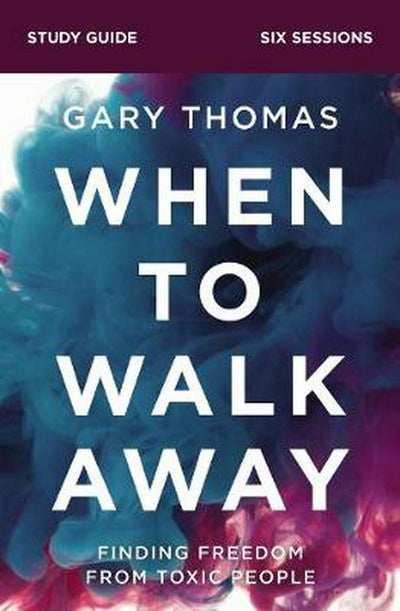 When to Walk Away Study Guide - Re-vived