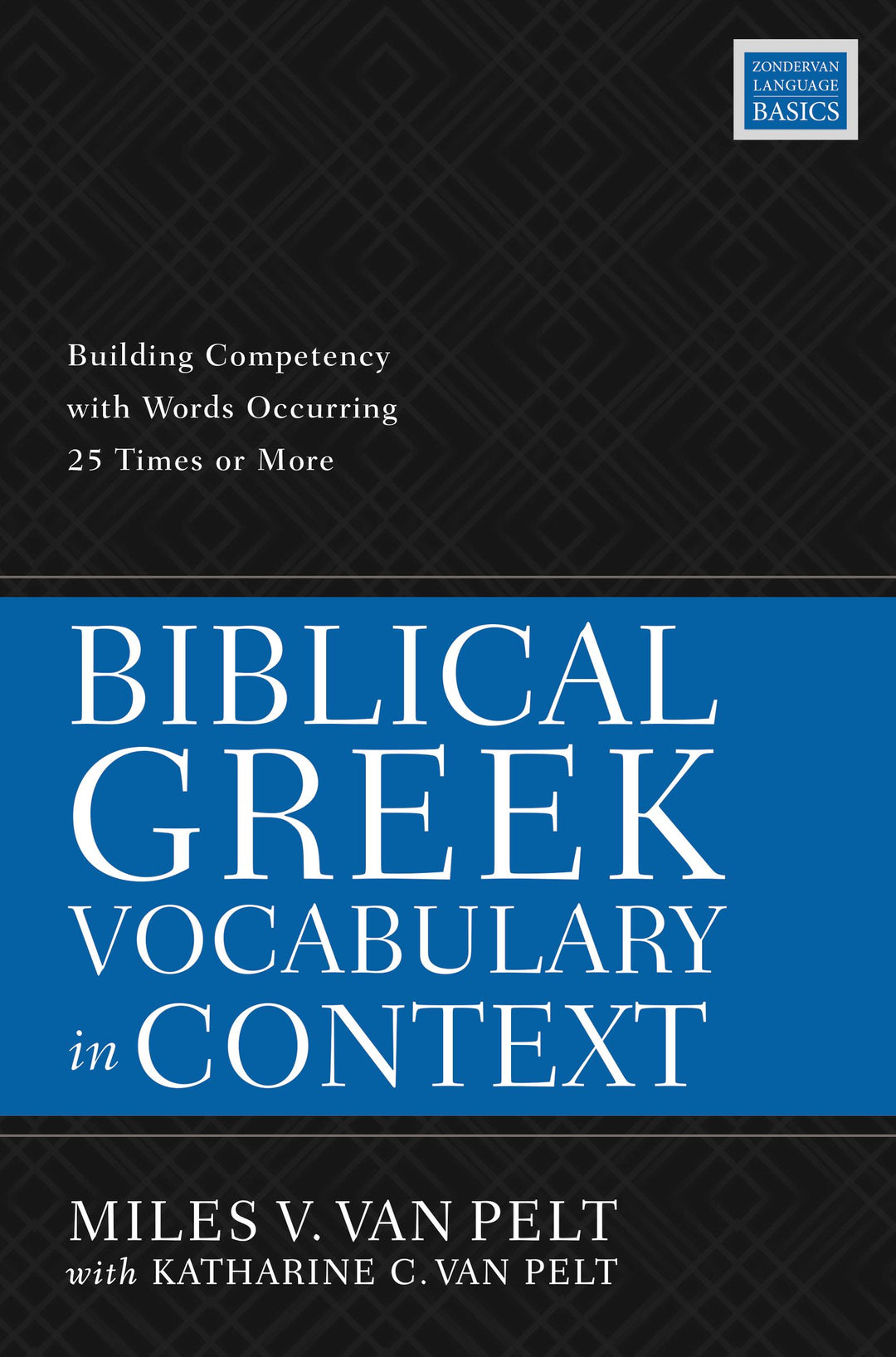 Biblical Greek Vocabulary in Context - Re-vived